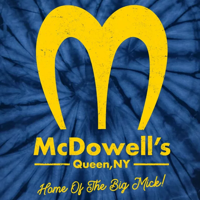 Funny McDowell's Home Of The Big Mick Tie-Dye T-Shirt