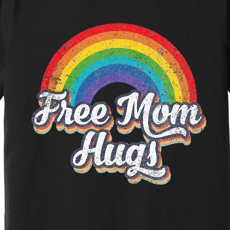 Free Mom Hugs Pride Rainbow Gay Lgbt Premium T-Shirt