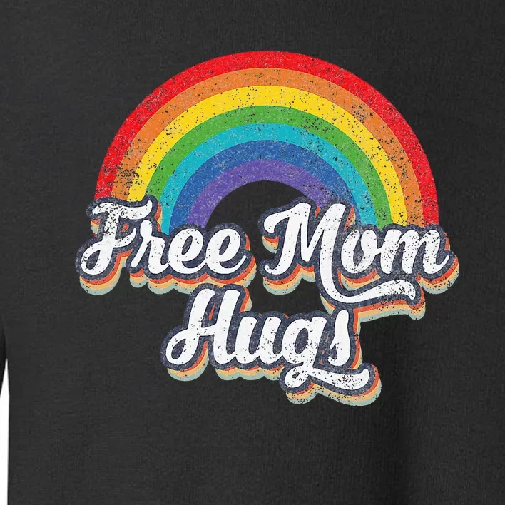 Free Mom Hugs Pride Rainbow Gay Lgbt Toddler Sweatshirt