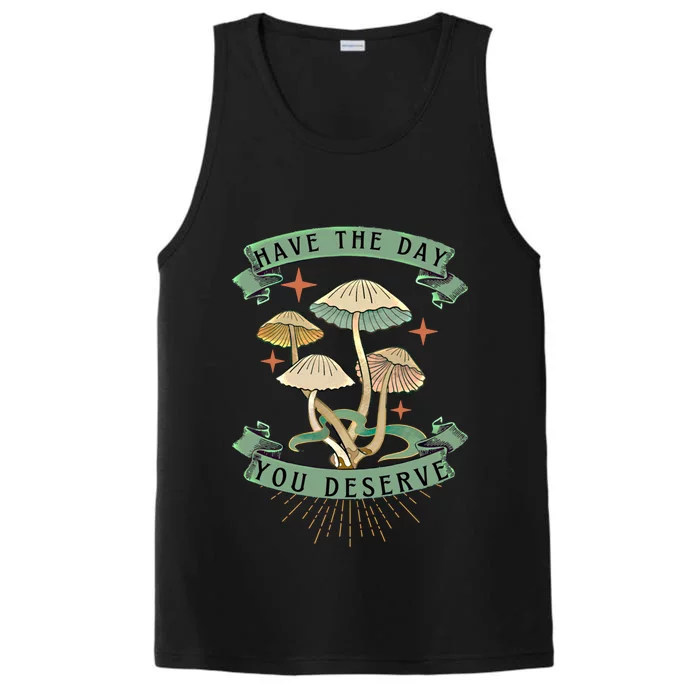 Funny Motivation Have The Day You Deserve Worktime Quotes Gift Performance Tank