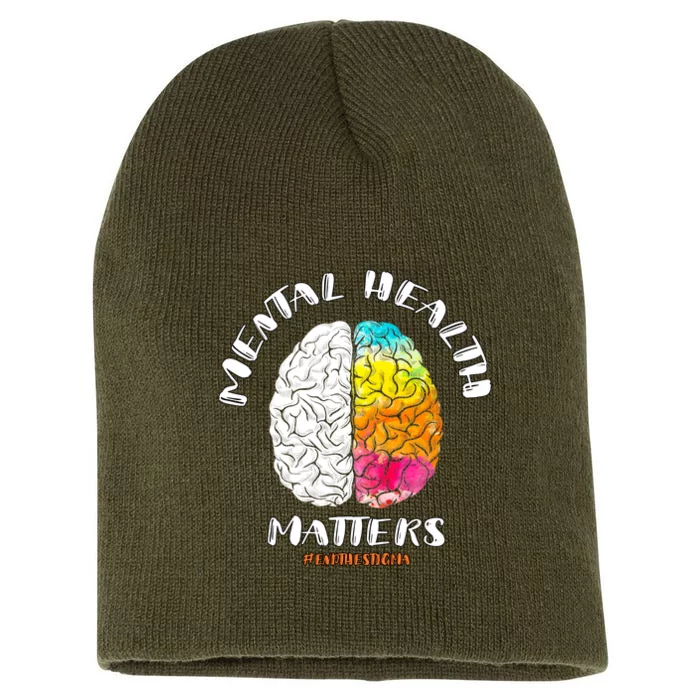 Funny Mental Health Matters End The Stigma Love Awareness Short Acrylic Beanie