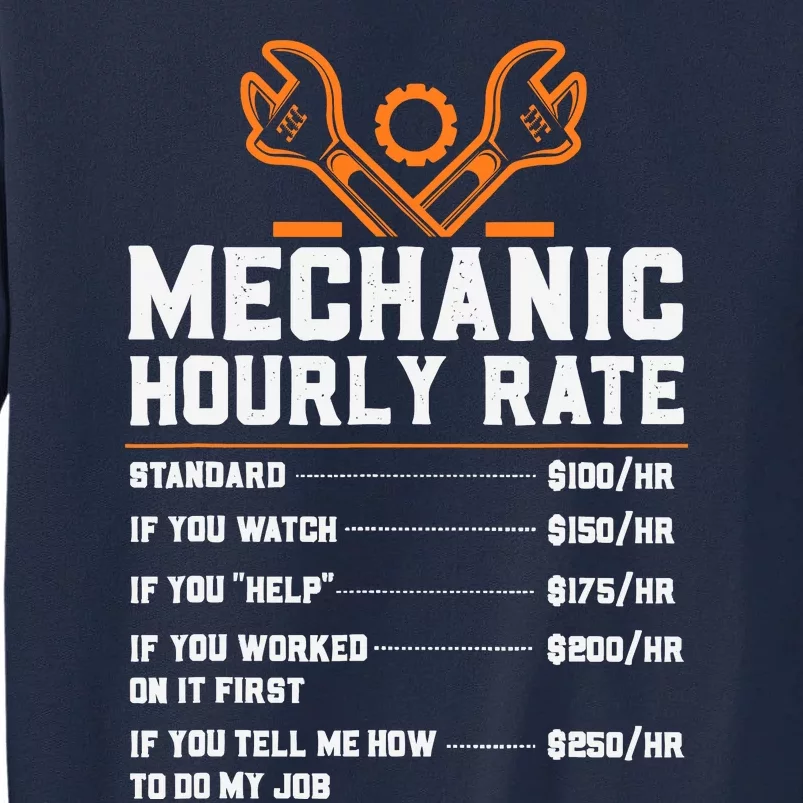 Funny Mechanic Hourly Rate Labor Rates Tall Sweatshirt