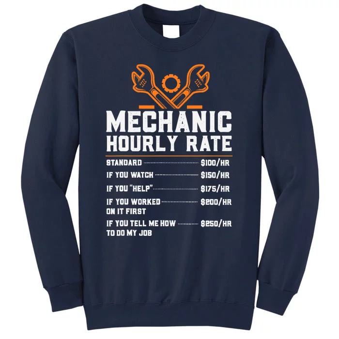 Funny Mechanic Hourly Rate Labor Rates Tall Sweatshirt