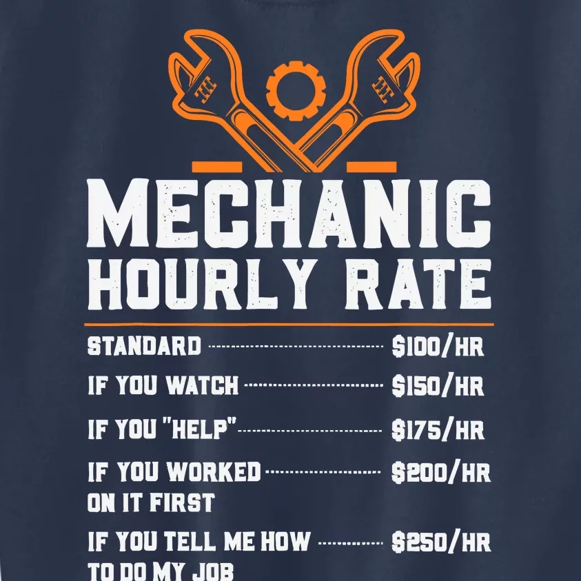 Funny Mechanic Hourly Rate Labor Rates Kids Sweatshirt