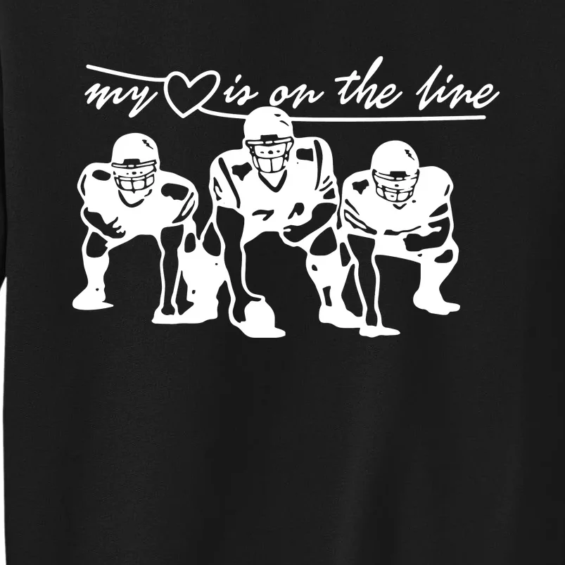 Football My Heart Is On The Line Offensive Lineman Tall Sweatshirt