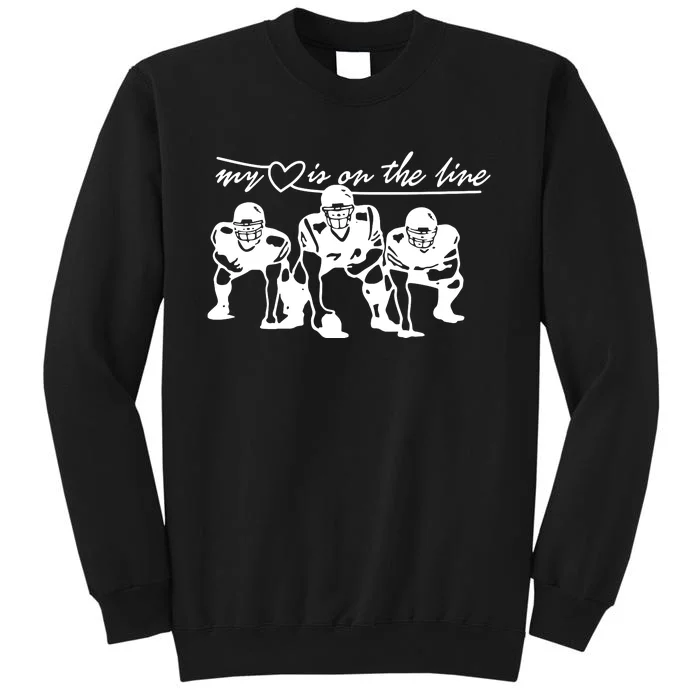 Football My Heart Is On The Line Offensive Lineman Tall Sweatshirt