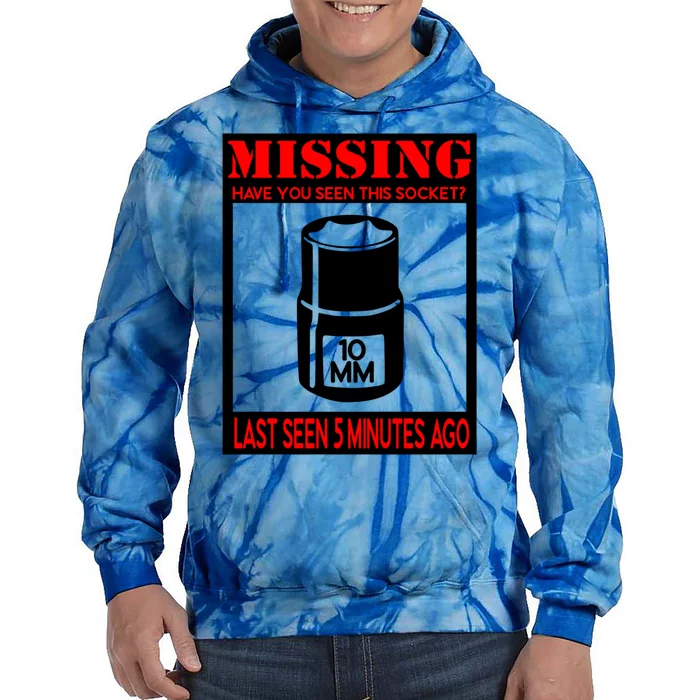 Funny Missing Have You Seen This Socket? 10 Mm Car Guy Gift Tie Dye Hoodie