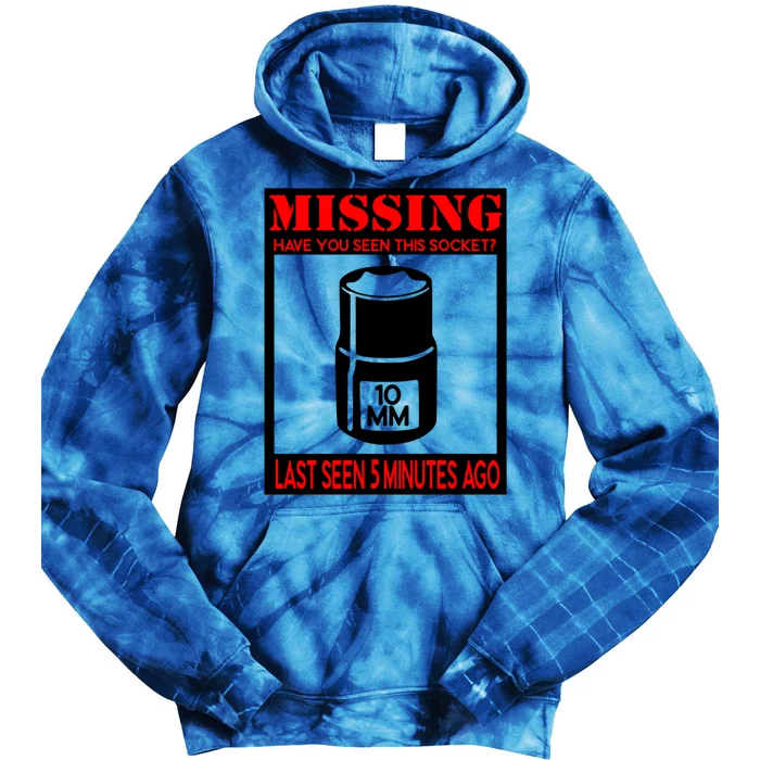 Funny Missing Have You Seen This Socket? 10 Mm Car Guy Gift Tie Dye Hoodie