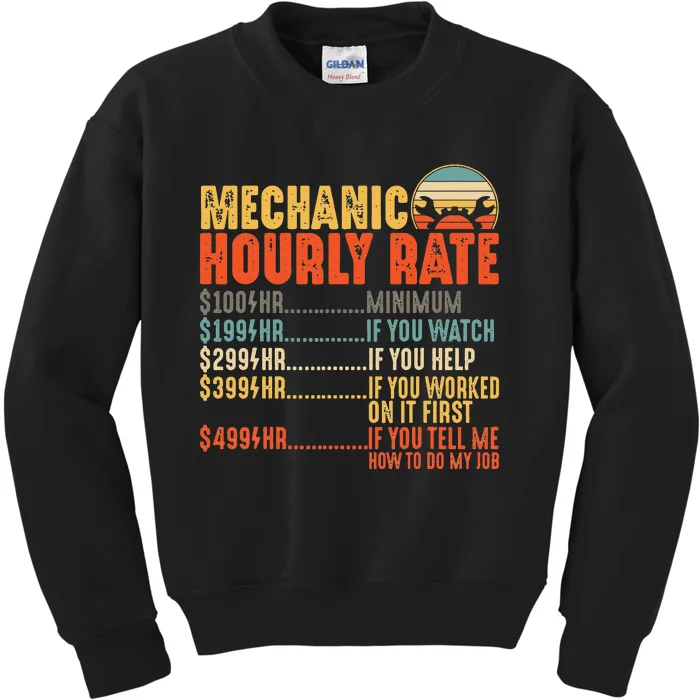 Funny Mechanic Hourly Rate Gift Labor Rates Kids Sweatshirt