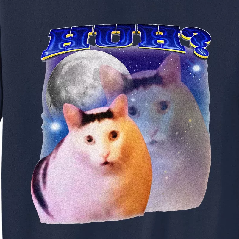 Funny Meme Huh Cat Tall Sweatshirt