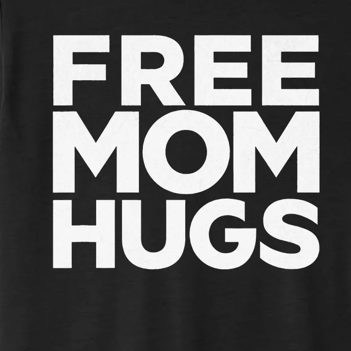 Free Mom Hugs ChromaSoft Performance T-Shirt