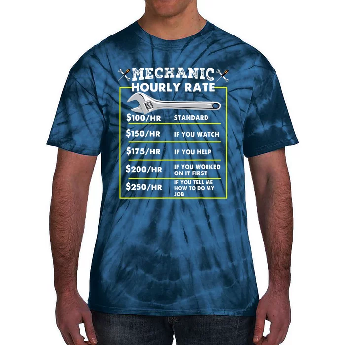 Funny Mechanic Hourly Rate Tee Labor Rates Tie-Dye T-Shirt