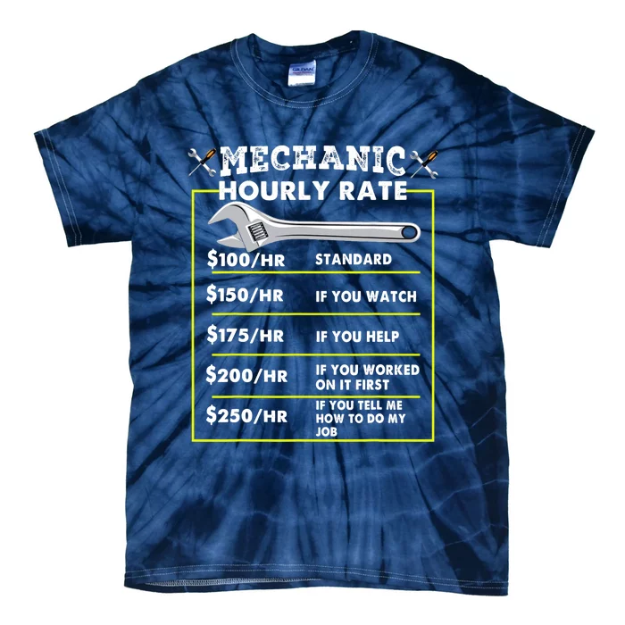 Funny Mechanic Hourly Rate Tee Labor Rates Tie-Dye T-Shirt