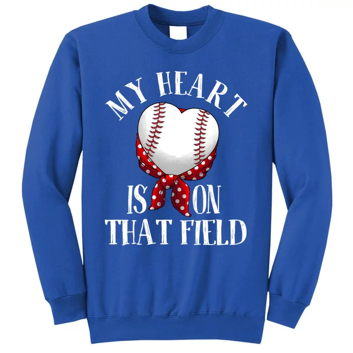 Funny My Heart Is On That Field Gift Baseball Lover Gift Tall Sweatshirt