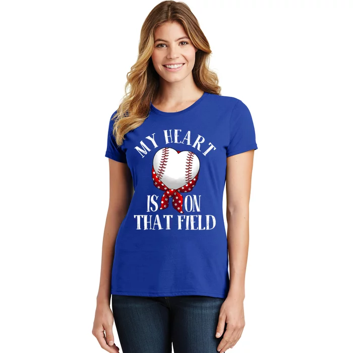 Funny My Heart Is On That Field Gift Baseball Lover Gift Women's T-Shirt