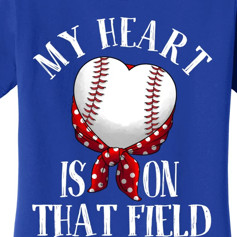 Funny My Heart Is On That Field Gift Baseball Lover Gift Women's T-Shirt