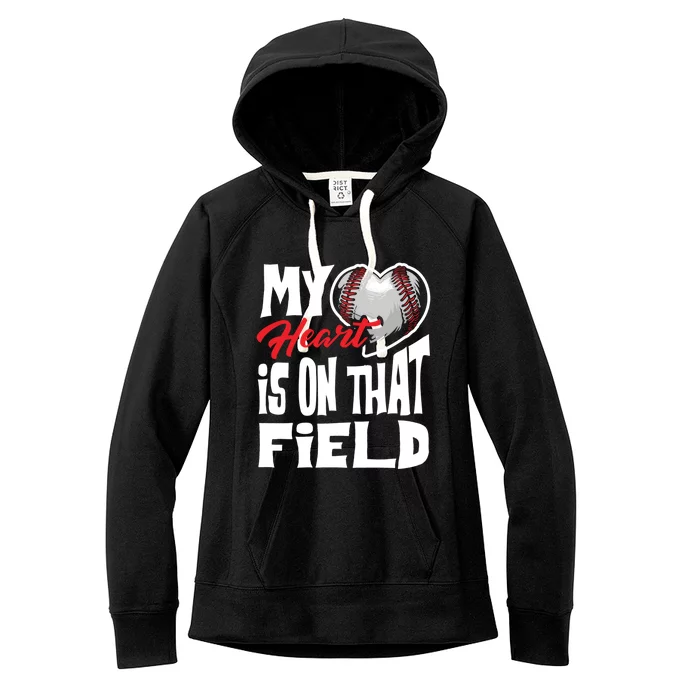 Funny My Heart Is On That Field Gift Baseball Lover Gift Women's Fleece Hoodie