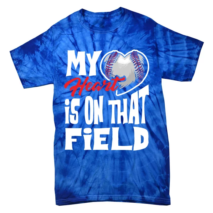 Funny My Heart Is On That Field Gift Baseball Lover Gift Tie-Dye T-Shirt