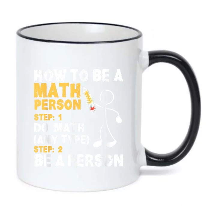 Funny Math How To Be A Math Person Black Color Changing Mug