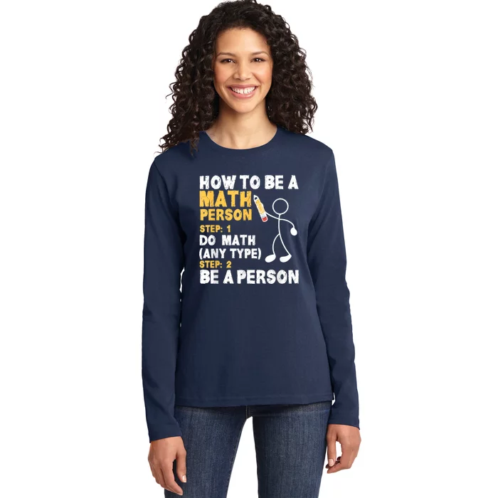 Funny Math How To Be A Math Person Ladies Long Sleeve Shirt