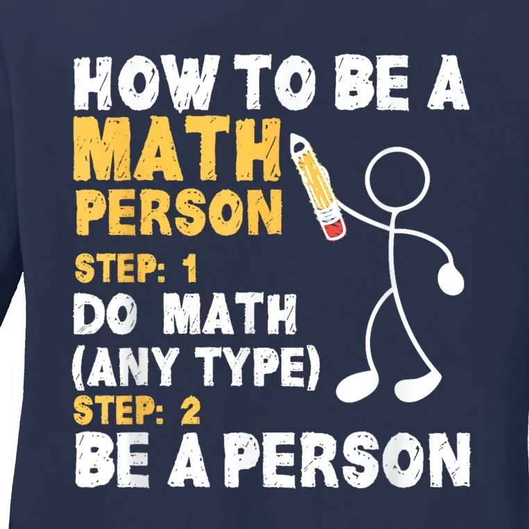 Funny Math How To Be A Math Person Ladies Long Sleeve Shirt