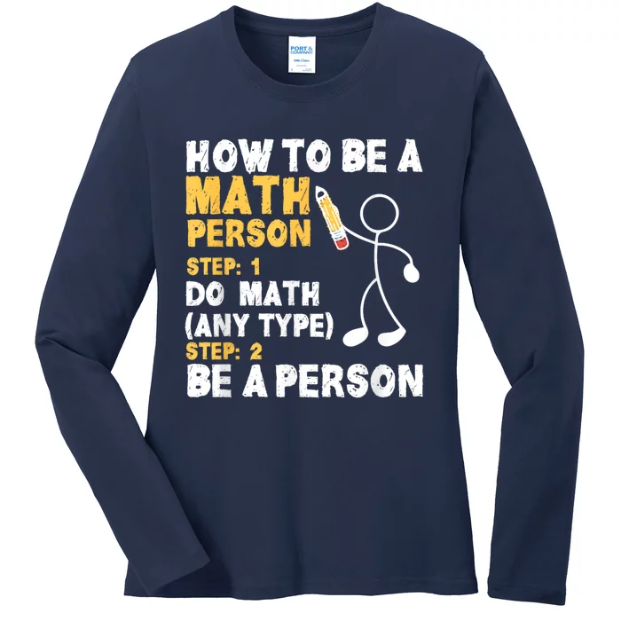 Funny Math How To Be A Math Person Ladies Long Sleeve Shirt