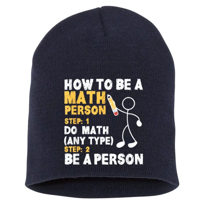 Funny Math How To Be A Math Person Short Acrylic Beanie