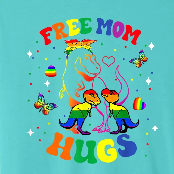 Free Mom Hugs Cute Dinosaur Lgbt Pride Funny Mothers Day Gift ChromaSoft Performance T-Shirt