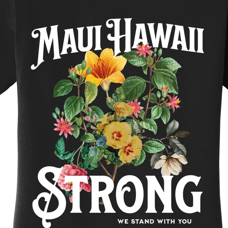 Floral Maui Hawaii Strong We Stand With Maui Women's T-Shirt