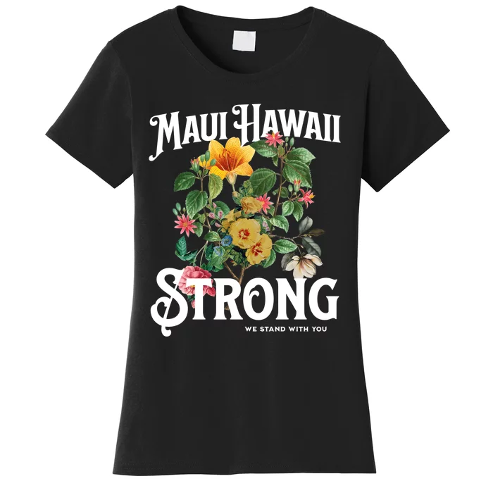 Floral Maui Hawaii Strong We Stand With Maui Women's T-Shirt