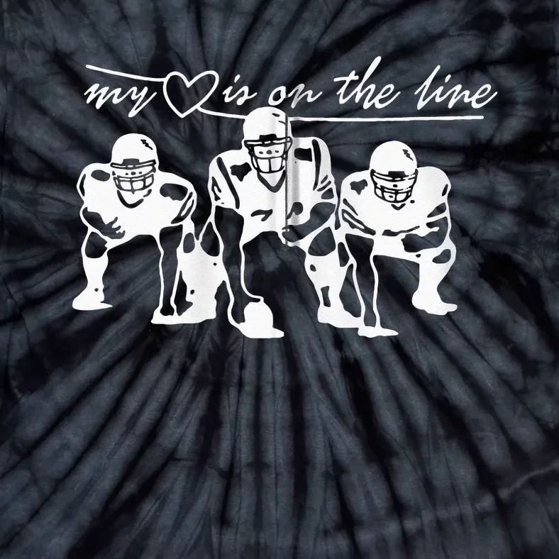 Football My Heart Is On The Line Offensive Lineman Tie-Dye T-Shirt