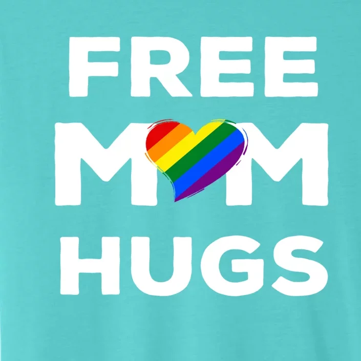 Free Mom Hugs Gift ChromaSoft Performance T-Shirt