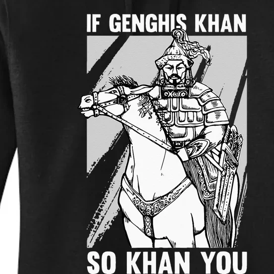 Funny Mongolian History Joke And Genghis Khan Quote Women's Pullover Hoodie