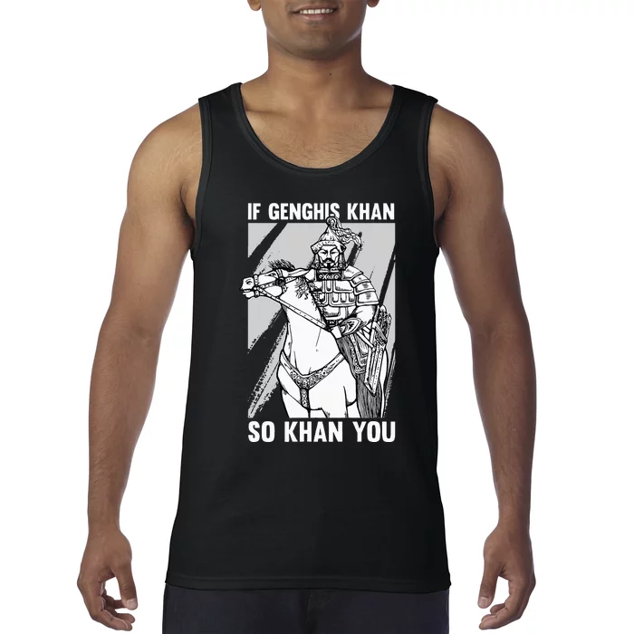 Funny Mongolian History Joke And Genghis Khan Quote Tank Top