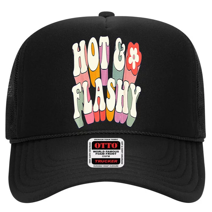 Funny Menopause hot flashes gift for Hot and Flashy High Crown Mesh Trucker Hat