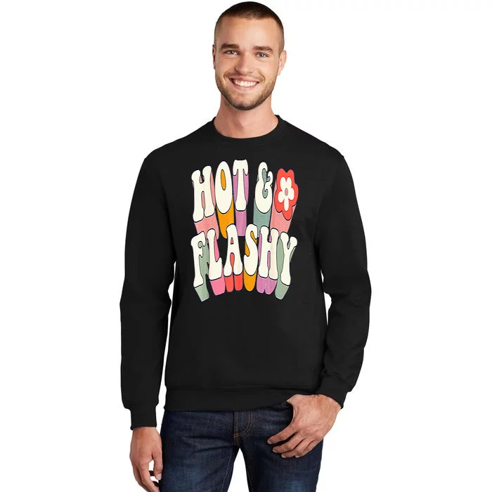 Funny Menopause hot flashes gift for Hot and Flashy Sweatshirt