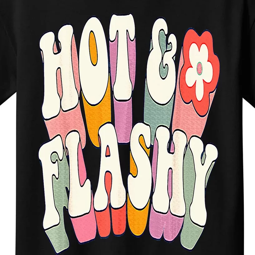 Funny Menopause hot flashes gift for Hot and Flashy Kids T-Shirt