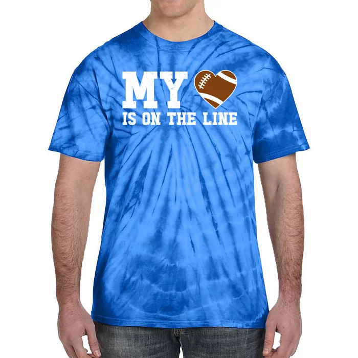 Football My Heart Is On The Line Offensive Line Cute Funny Gift Tie-Dye T-Shirt