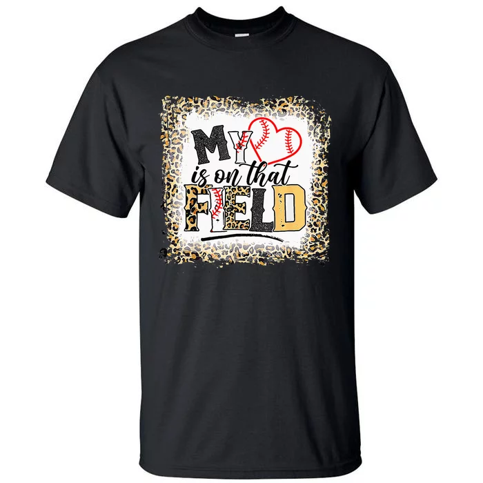 funny My Heart Is On That Field Baseball Softball Mom Tall T-Shirt