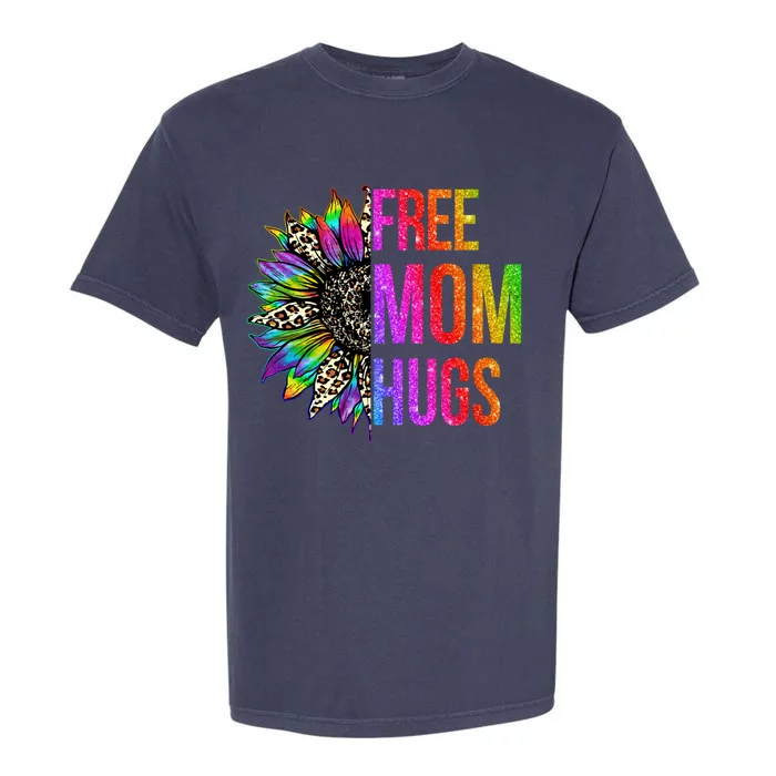 Free Mom Hugs Lgbt Pride Rainbow Leopard Sunflower Gift Garment-Dyed Heavyweight T-Shirt