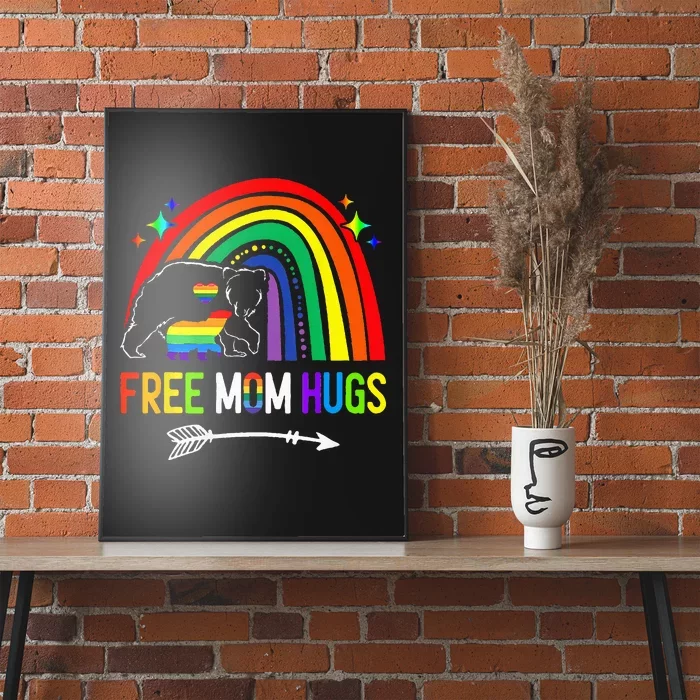 Free Mom Hugs Pride LGBTQ Gay Rainbow Flag Mama Bear Poster