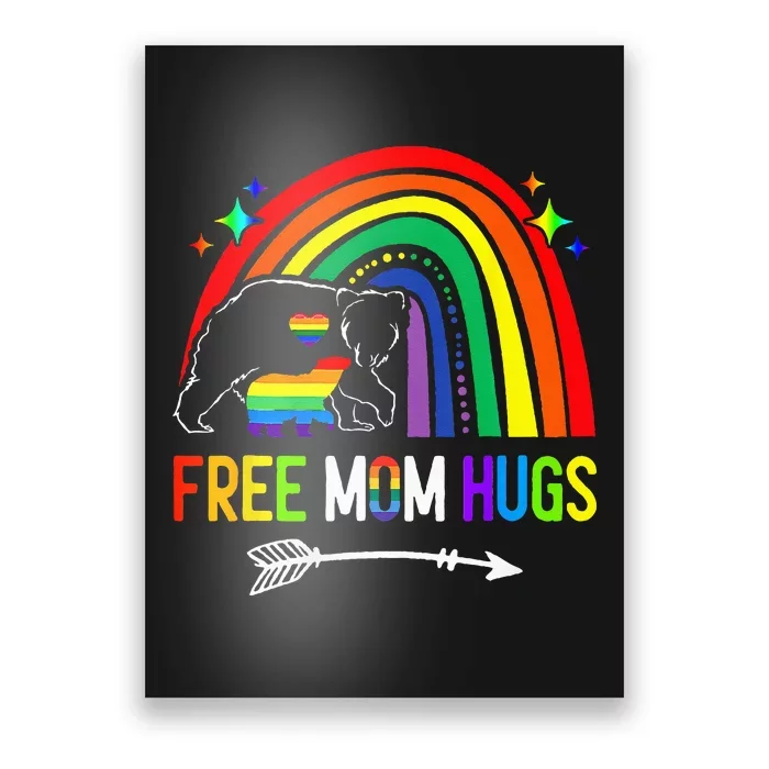 Free Mom Hugs Pride LGBTQ Gay Rainbow Flag Mama Bear Poster