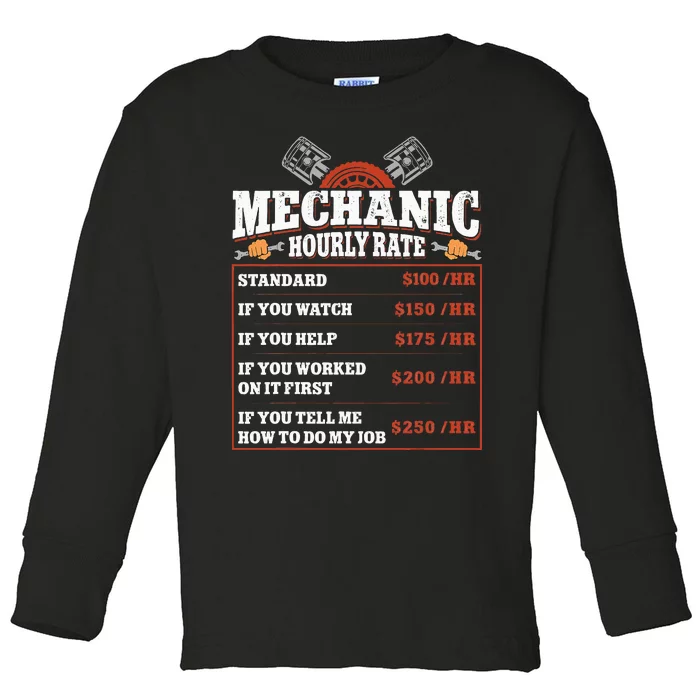 Funny Mechanic Hourly Rate Labor Rates Car Mechanic Toddler Long Sleeve Shirt