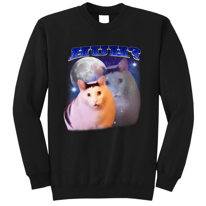 Funny Meme Huh Cat Tall Sweatshirt