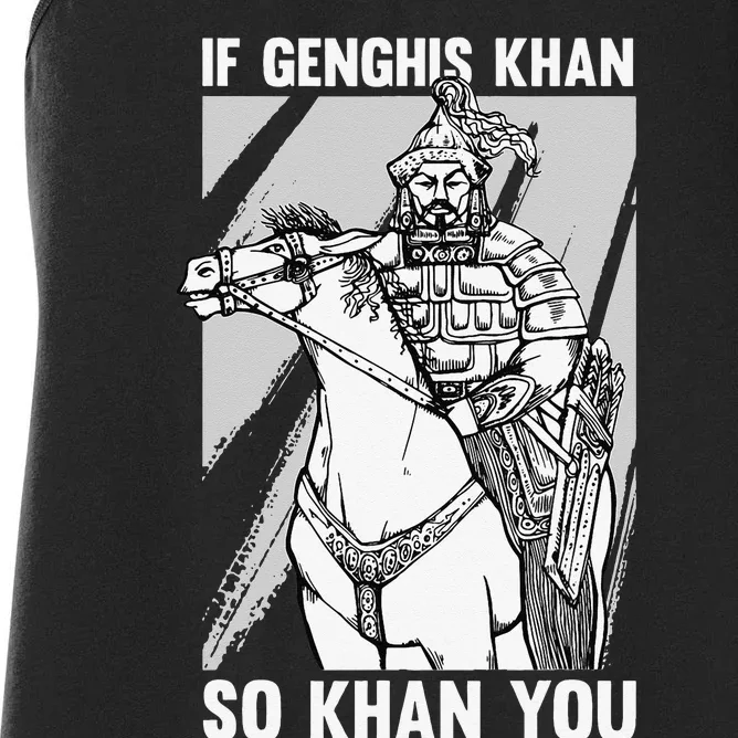 Funny Mongolian History Joke and Genghis Khan Quote Women's Racerback Tank