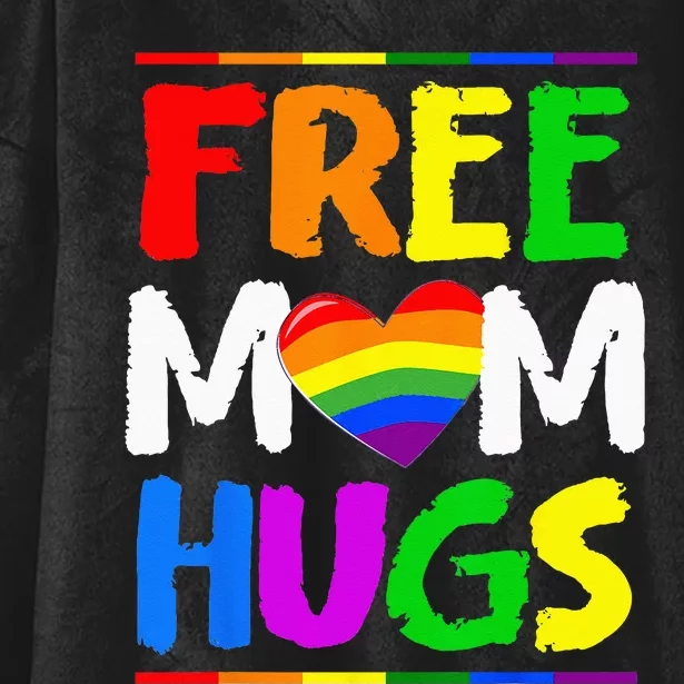 Free Mom Hugs LGBT LGBTQ Pride Month Rainbow Mom Support Hooded Wearable Blanket