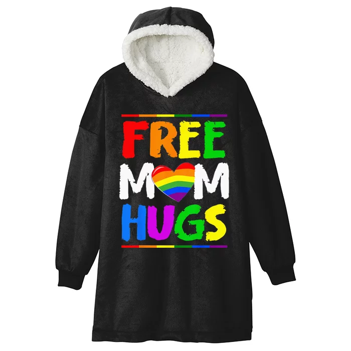 Free Mom Hugs LGBT LGBTQ Pride Month Rainbow Mom Support Hooded Wearable Blanket