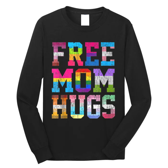 Free Mom Hugs For Pride Month Lgbt MotherS Day Long Sleeve Shirt