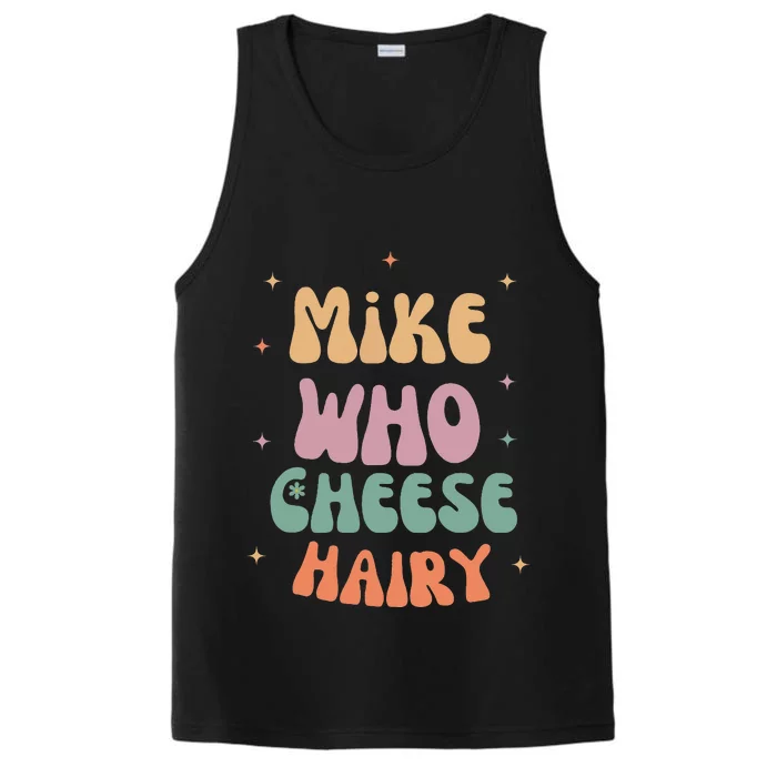 Funny Meme Humor Mike Who Cheese Hairy Performance Tank