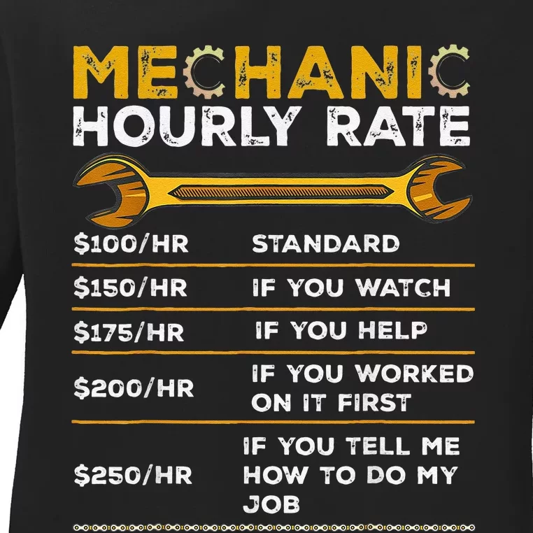 Funny Mechanic Hourly Rate Gifts Labor Rates Ladies Long Sleeve Shirt